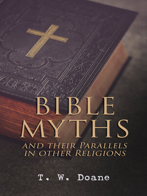 cover image of Bible Myths and their Parallels in other Religions